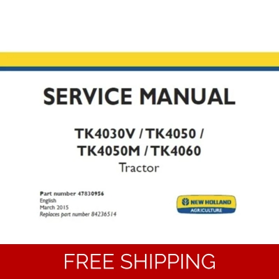 NEW HOLLAND TK4020F , TK4020V , TK4030F , TK4030V , TK4030 , TK4040M , TK4040 , TK4050M , TK4050 , T NEW HOLLAND TK4020F , TK4020V , TK4030F , TK4030V , TK4030 , TK4040M , TK4040 , TK4050M , TK4050 , T
